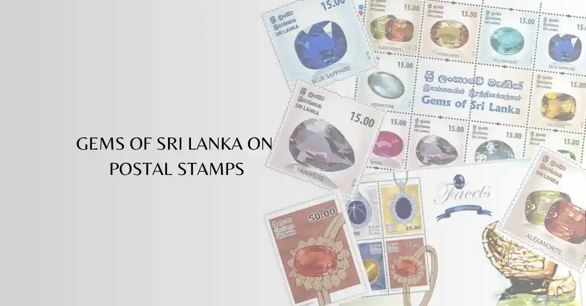 GEMS OF SRI LANKA ON POSTAL STAMPS