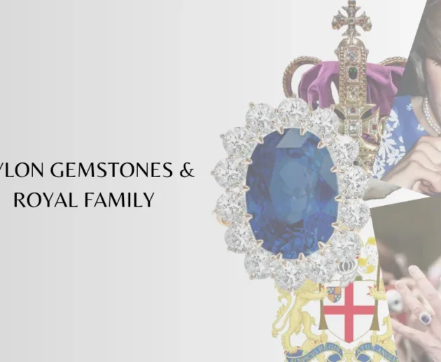 CEYLON GEMSTONES AND ROYAL FAMILY