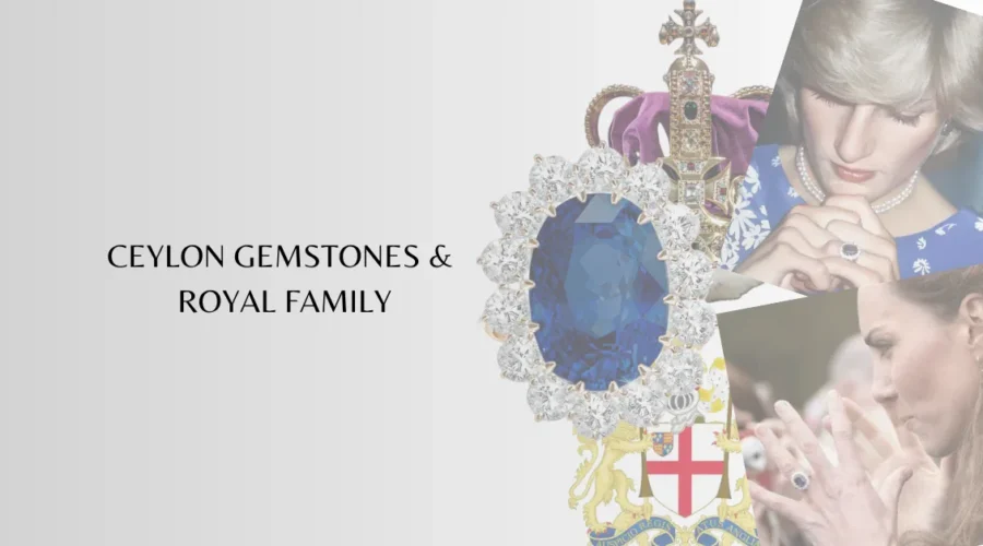 CEYLON GEMSTONES AND ROYAL FAMILY