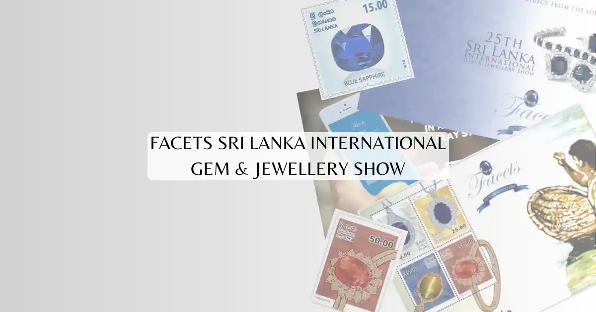 FACETS Sri Lanka International Gem & Jewellery Show